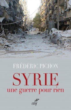 Frédéric Pichon – Syrie, une guerre pour rien