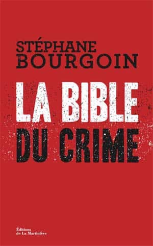 Stéphane Bourgoin – La Bible du crime